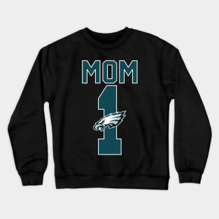 Philadelphia Eagles Number 1 Mom Crewneck Sweatshirt